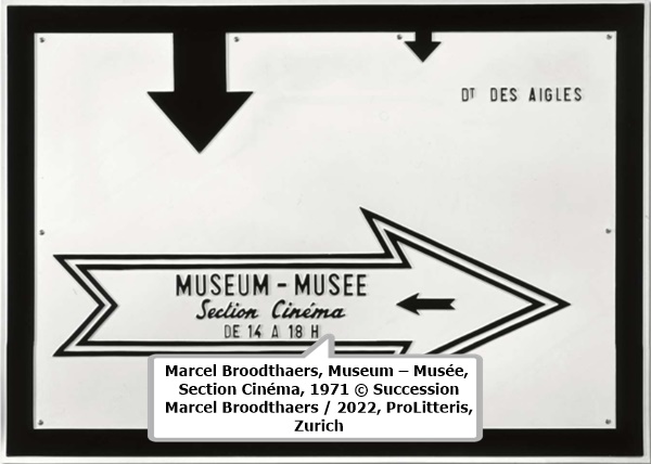 Marcel Broodthaers, Museum – Musée, Section Cinéma, 1971 © Succession Marcel Broodthaers / 2022, ProLitteris, Zurich
