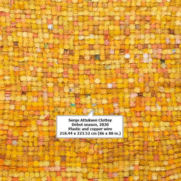 Serge Attukwei Clottey
Debut season, 2020
Plastic and copper wire
218.44 x 223.52 cm (86 x 88 in.)